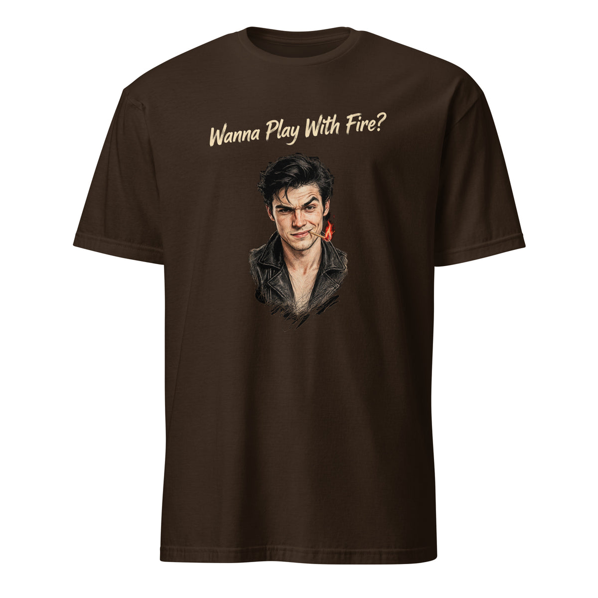 Dark Chocolate Wanna Play With Fire? graphic T-shirt featuring an illustrated man holding a lit match.